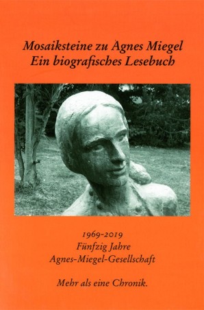 Mosaiksteine zu Agnes Miegel. Ein biografisches Lesebuch