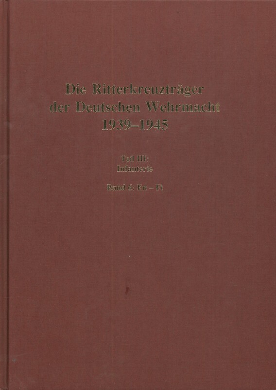 Die Ritterkreuzträger der Deutschen Wehrmacht 1939-1945