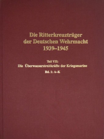 Die Ritterkreuzträger der Deutschen Wehrmacht 1939-1945