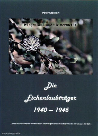 Die Eichenlaubträger 1940-1945