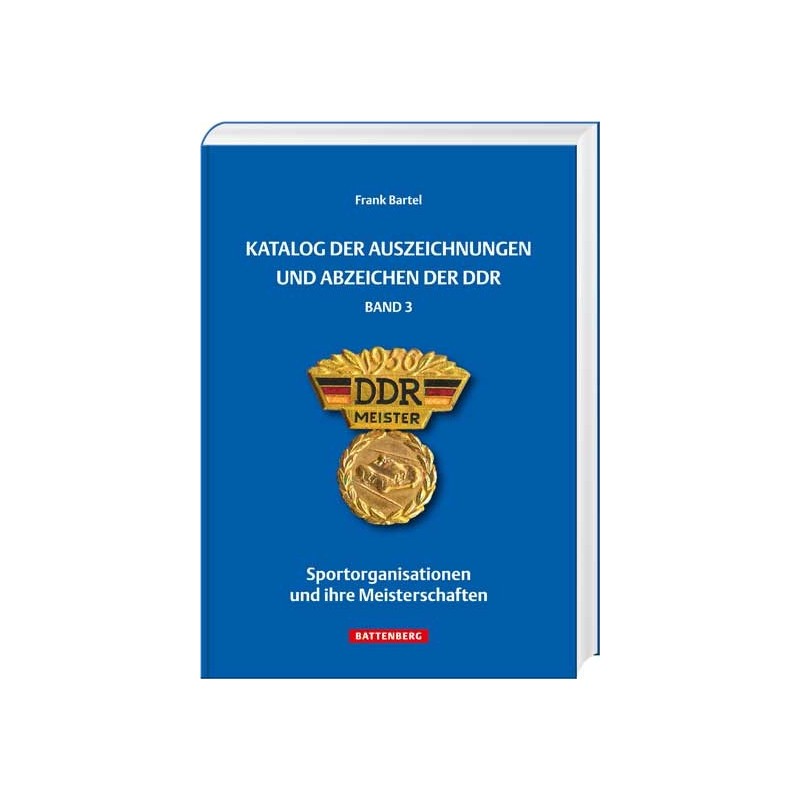 Katalog der Auszeichnungen und Abzeichen der DDR (Band 3)