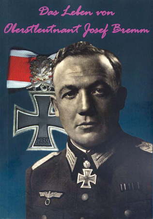 Das Leben von Oberstleutnant Josef Bremm