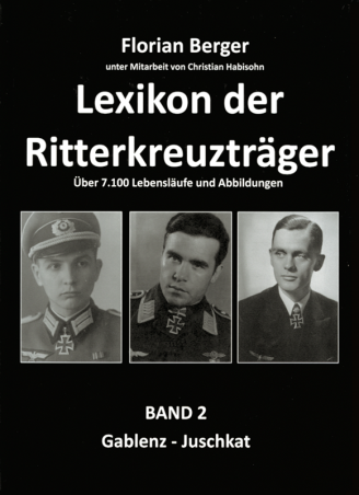Lexikon der Ritterkreuzträger Band 2: Gablenz-Juschkat