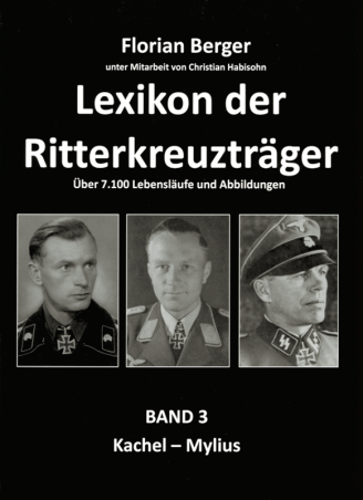 Lexikon der Ritterkreuzträger, Band 3: Kachel-Mylius