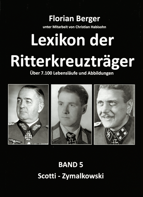 Lexikon der Ritterkreuzträger, Band 5: Scotti-Zymalkowski