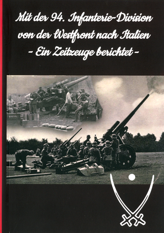 Mit der 94. Infanterie-Division von der Westfront nach Italien