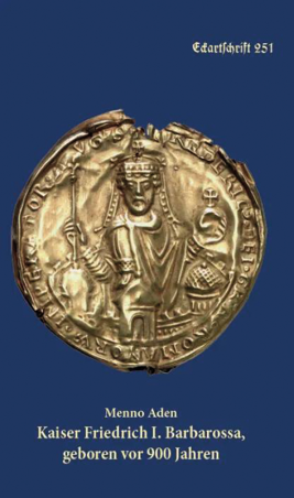 Kaiser Friedrich I. Barbarossa (Eckartschrift 251)