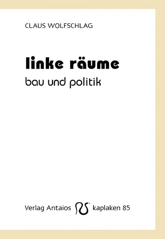 Linke Räume - Bau und Politik