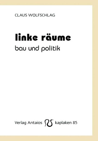 Linke Räume - Bau und Politik