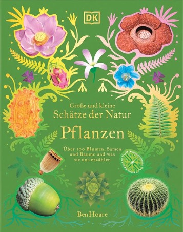 Große und kleine Schätze der Natur - Pflanzen