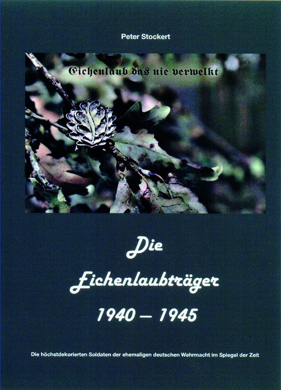 Die Eichenlaubträger 1940-1945