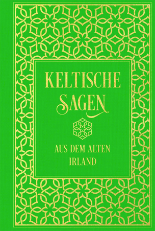 Keltische Sagen aus dem alten Irland