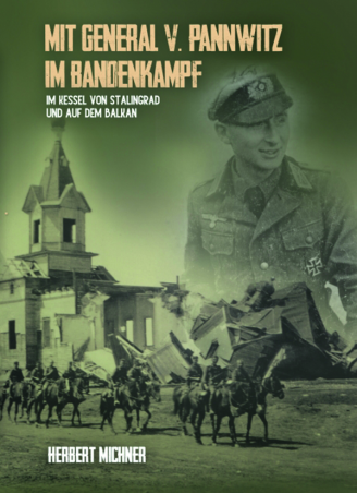 Mit General v. Pannwitz im Bandenkampf im Kessel von Stalingrad