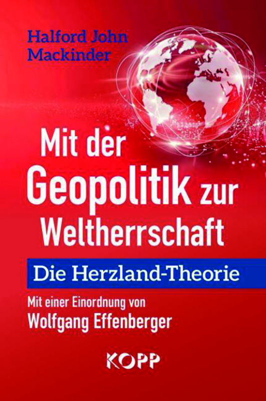 Mit der Geopolitik zur Weltherrschaft