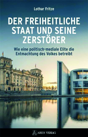 Der freiheitliche Staat und seine Zerstörer