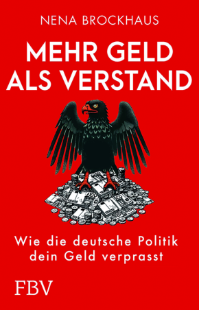 Mehr Geld als Verstand