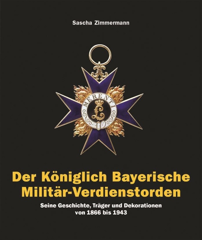 Der Königlich-Bayerische Militär-Verdienstorden