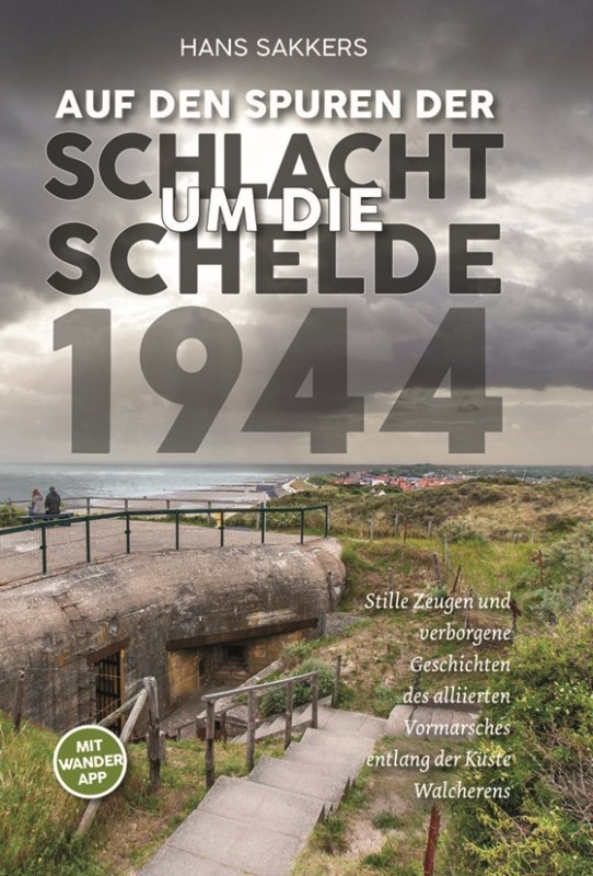 Auf den Spuren der Schlacht um die Schelde 1944