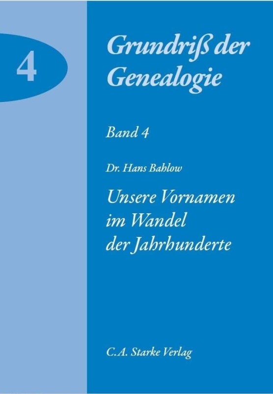 Unsere Vornamen im Wandel der Jahrhunderte, Bd. 4