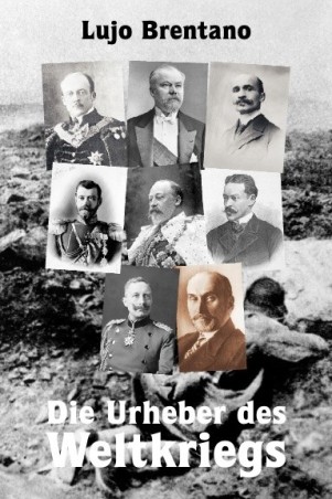 Die Urheber des Weltkriegs