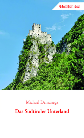 Das Südtiroler Unterland (Eckartschrift 263)