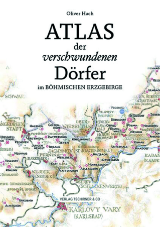 Atlas der verschwundenen Dörfer im Ergebirge