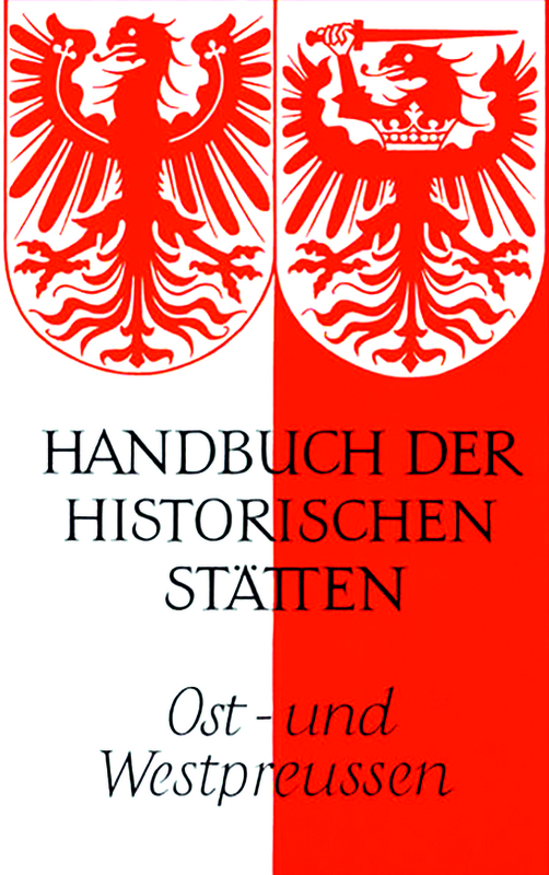 Handbuch der historischen Stätten Ost-und Westpreußen