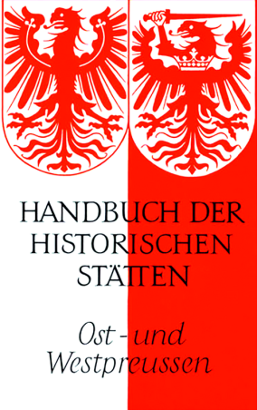 Handbuch der historischen Stätten Ost-und Westpreußen