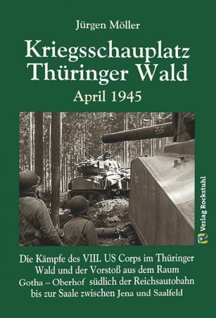 Kriegsschauplatz Thüringer Wald - April 1945