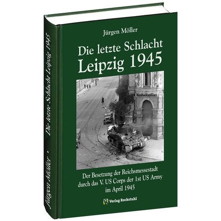 Die letzte Schlacht - Leipzig 1945