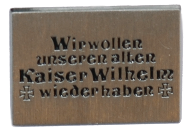Anstecker "Wir wollen unseren alten Kaiser Wilhelm wiederhaben"