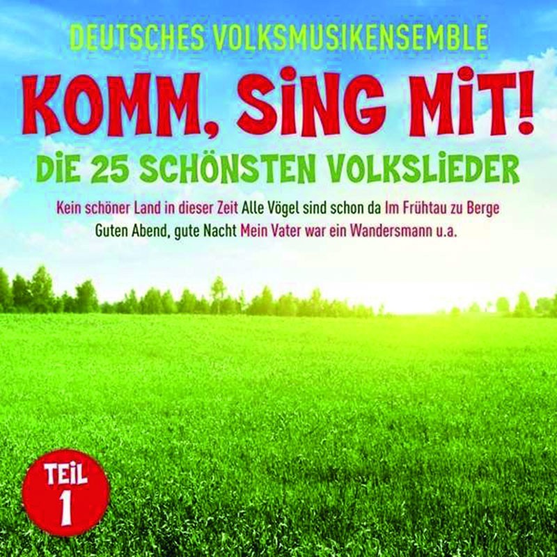 Komm, sing mit! Teil 1 Deutsches Volksmusikensembkle -