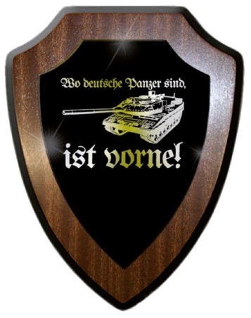 "Wo deutsche Panzer sind, ist vorne"