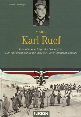 Major Karl Ruef - Vom Ritterkreuzträger Eismeerfront