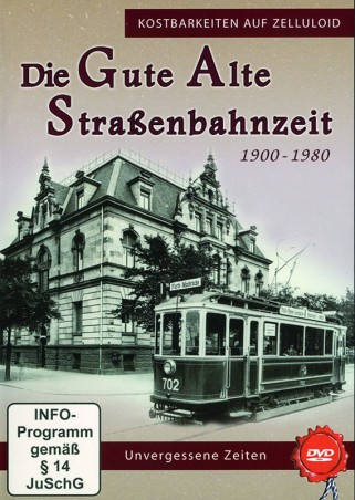 Die gute alte Straßenbahnzeit