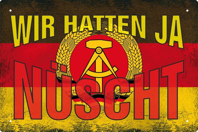 Blechschild "Wir hatten ja nüscht"