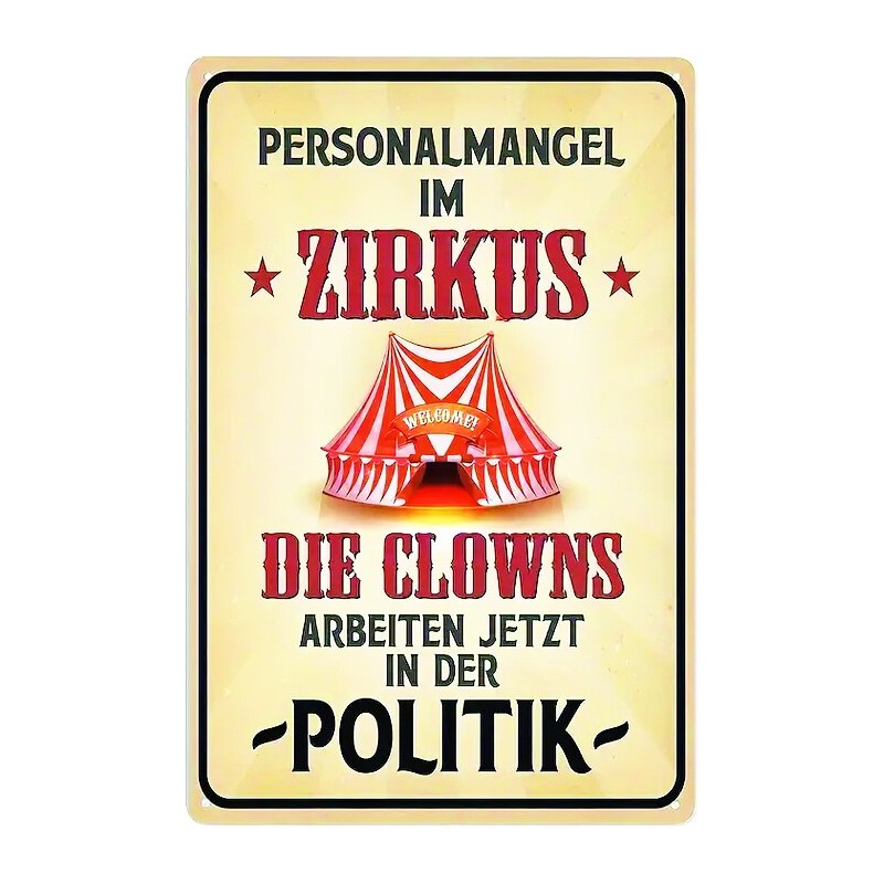 Blechschild "Personalmangel im Zirkus"