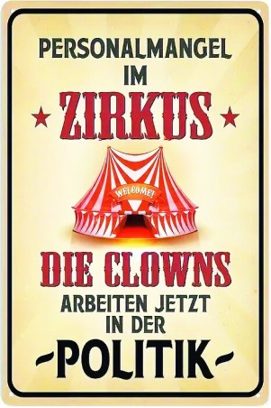 Blechschild "Personalmangel im Zirkus"