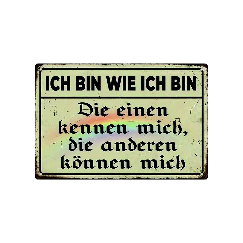 Blechschild "Die einen kennen mich, die anderen können mich"