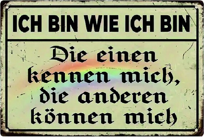 Blechschild "Die einen kennen mich, die anderen können mich"