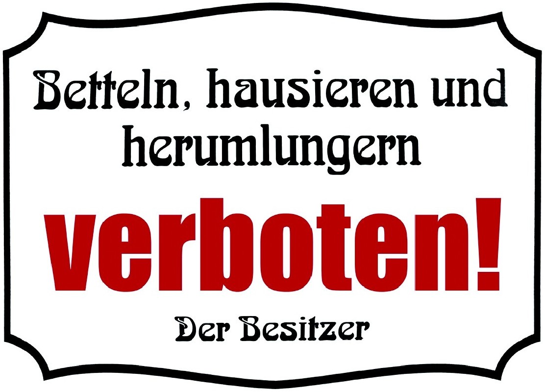 Blechschild "Betteln, hausieren und herumlungern verboten!"