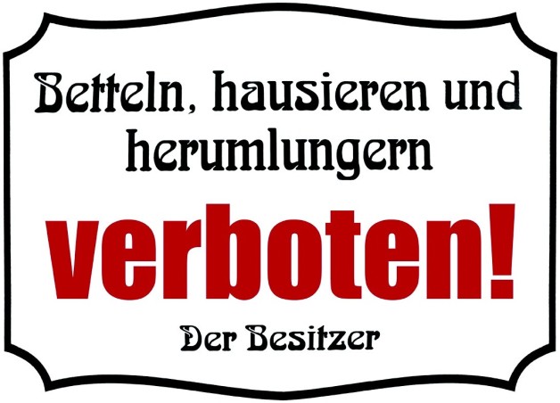 Blechschild "Betteln, hausieren und herumlungern verboten!"