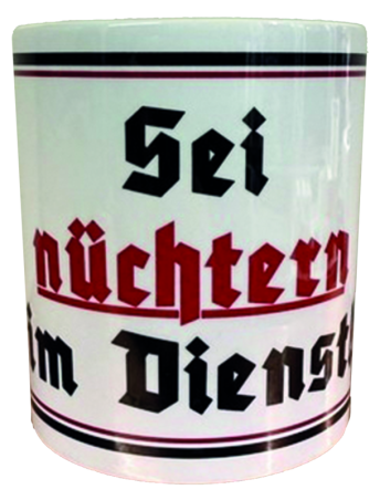 Becher "Sei nüchtern im Dienst"