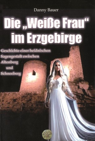 Die "Weiße Frau" im Erzgebirge