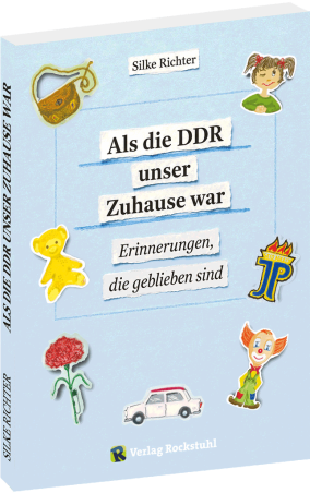 Als die DDR unser Zuhause war