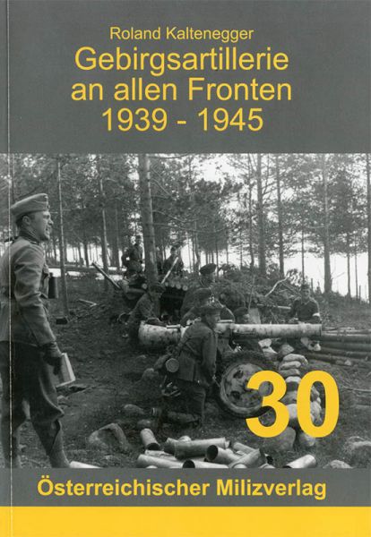 Gebirgsartillerie an allen Fronten 1939-1945