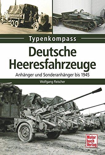 Typenkompaß: Deutsche Heeresfahrzeuge - Anhänger und