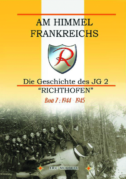 Am Himmel Frankreichs Band 7: 1944-1945