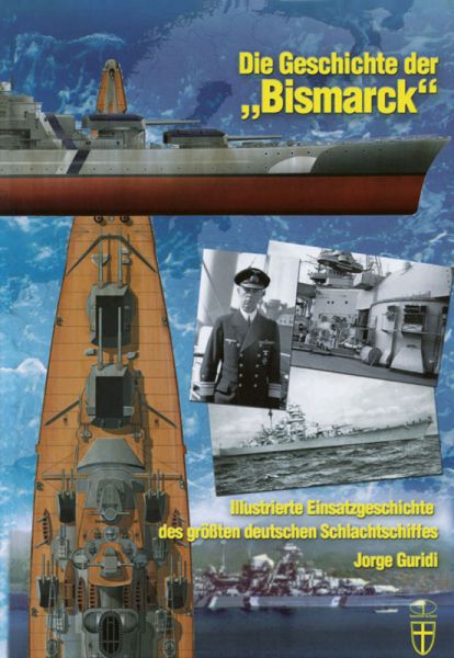 Die Geschichte der "Bismarck"