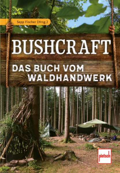 Bushcraft - Das Buch vom Waldhandwerker